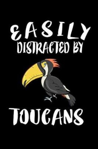 Cover of Easily Distracted By Toucans