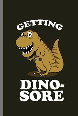 Book cover for Getting Dino-sore