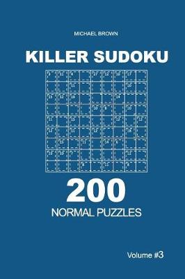 Book cover for Killer Sudoku - 200 Normal Puzzles 9x9 (Volume 3)