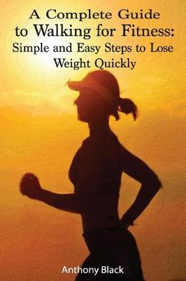 Book cover for A Complete Guide to Walking for Fitness