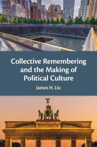 Cover of Collective Remembering and the Making of Political Culture