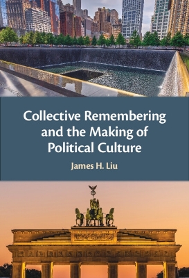 Book cover for Collective Remembering and the Making of Political Culture