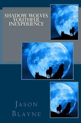 Book cover for Shadow Wolves Youthful Inexperience