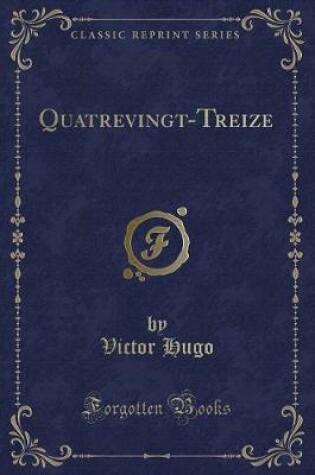 Cover of Quatrevingt-Treize (Classic Reprint)