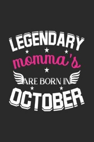 Cover of Legendary Momma's Are Born In October