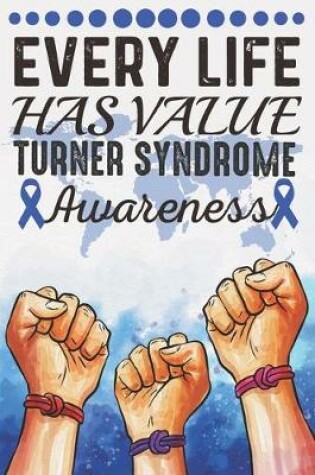 Cover of Every Life Has Value Turner Syndrome Awareness