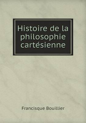 Book cover for Histoire de la philosophie carte&#769;sienne