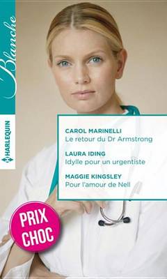 Book cover for Le Retour Du Dr Armstrong - Idylle Pour Un Urgentiste - Pour L'Amour de Nell