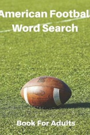 Cover of American Football Word Search Book For Adults