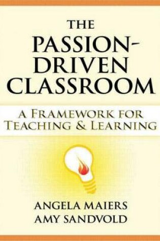 Cover of Passion-Driven Classroom, The: A Framework for Teaching and Learning