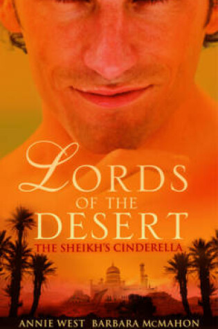 Cover of The Lords of the Desert: The Sheikh's Cinderella