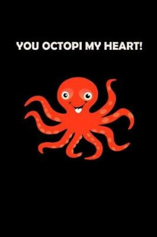 Cover of You Octopi My Heart!