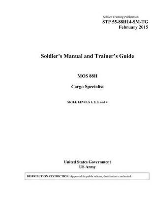 Book cover for Soldier Training Publication STP 55-88H14-SM-TG Soldier's Manual and Trainer's Guide MOS 88H Cargo Specialist Skill Levels 1, 2, 3, 4 February 2015