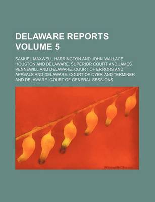 Book cover for Delaware Reports Volume 5