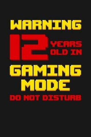 Cover of Warning 12 Years Old in Gaming Mode