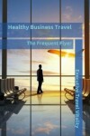 Book cover for Healthy Business Travel