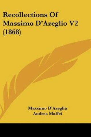 Cover of Recollections of Massimo D'Azeglio V2 (1868)