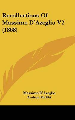 Book cover for Recollections of Massimo D'Azeglio V2 (1868)