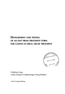 Book cover for Development and Testing of an Exit from Treatment Form for Clients in Drug Abuse Treatment