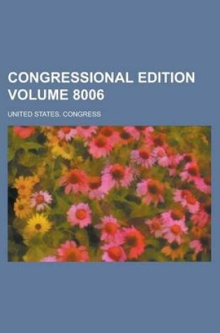 Cover of Congressional Edition Volume 8006