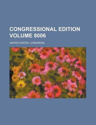 Book cover for Congressional Edition Volume 8006