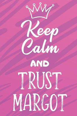 Book cover for Keep Calm And Trust Margot