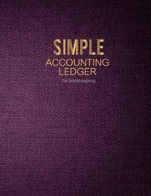 Book cover for Simple Accounting Ledger for Bookkeeping