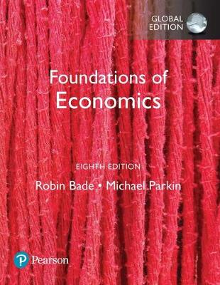 Book cover for Foundations of Economics plus Pearson MyLab Economics with Pearson eText, Global Edition