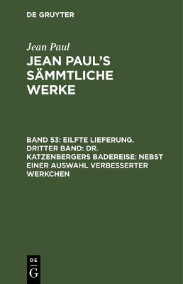 Book cover for Jean Paul's Sammtliche Werke, Band 53, Eilfte Lieferung. Dritter Band