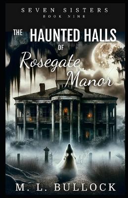 Book cover for The Haunted Halls of Rosegate Manor