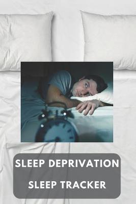 Book cover for Sleep deprivation sleep tracker