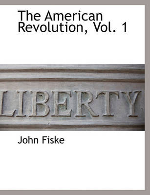 Book cover for The American Revolution, Vol. 1