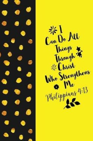 Cover of I Can Do All Things Through Christ, Who Strengthens Me