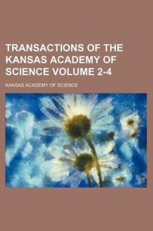 Cover of Transactions of the Kansas Academy of Science Volume 2-4