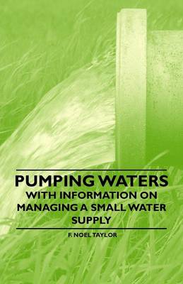 Book cover for Pumping Waters - With Information on Managing a Small Water Supply