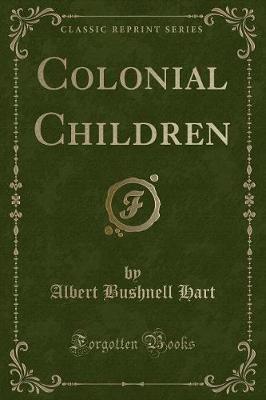 Book cover for Colonial Children (Classic Reprint)