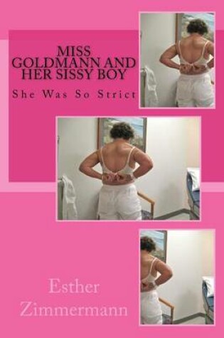 Cover of Miss Goldmann and Her Sissy Boy