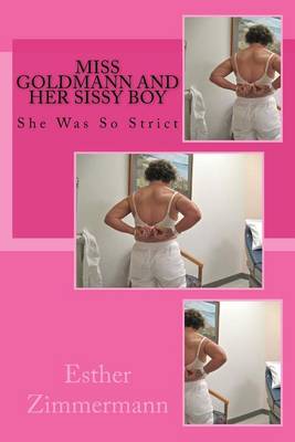 Book cover for Miss Goldmann and Her Sissy Boy