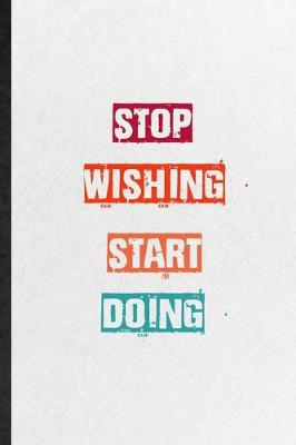 Book cover for Stop Wishing Start Doing