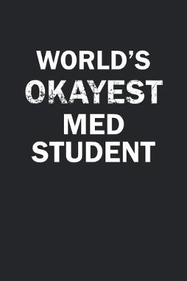 Book cover for World's Okayest Med Student