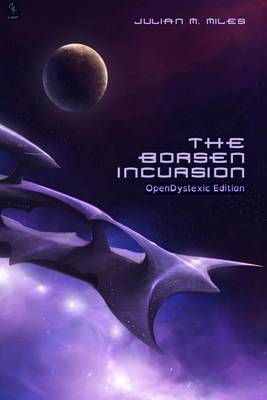 Book cover for The Borsen Incursion - OpenDyslexic Edition