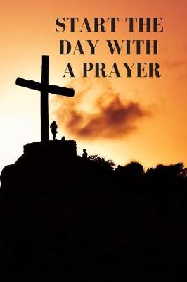 Book cover for Start the day with a prayer