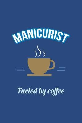 Book cover for Manicurist Fueled by Coffee Journal, Dot Grid