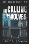 Book cover for The Calling of Wolves