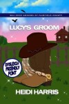 Book cover for Lucy's Groom (Mail Order Grooms of Fairfield County) Dyslexia Friendly Font