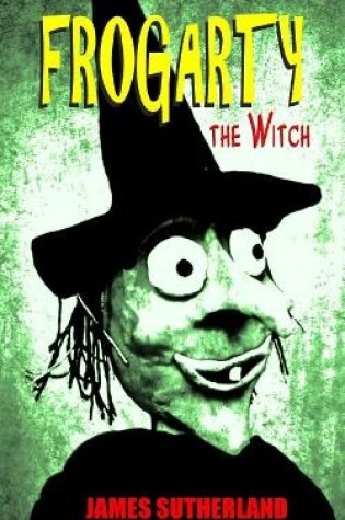 Cover of Frogarty the Witch