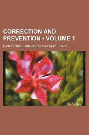 Cover of Correction and Prevention (Volume 1)