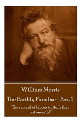 Book cover for William Morris - The Earthly Paradise - Part 1