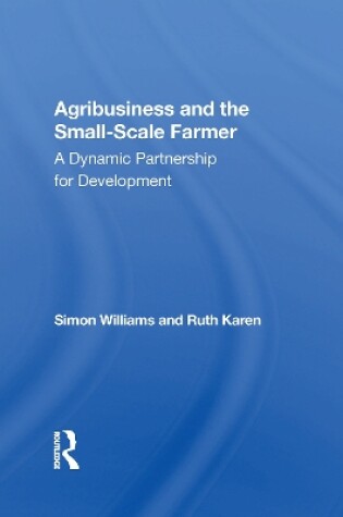 Cover of Agribusiness And The Small-scale Farmer