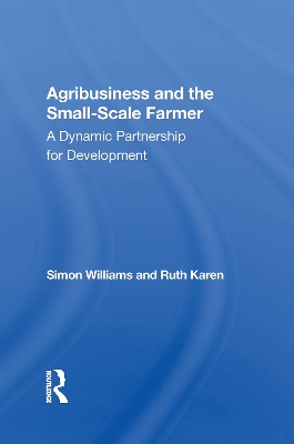 Book cover for Agribusiness And The Small-scale Farmer